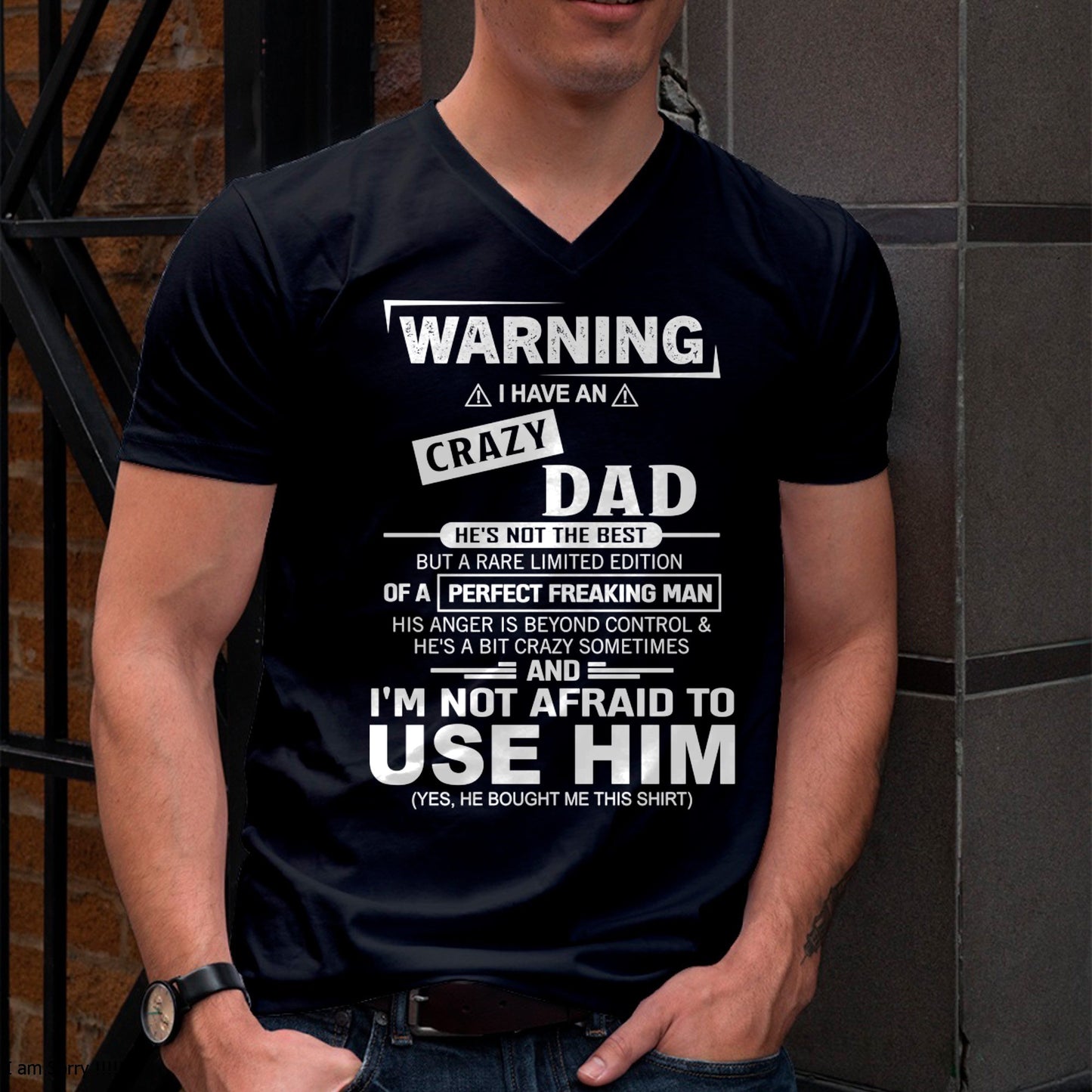 PERFECT FREAKING MAN for Son/Daughter T-Shirt From DAD - TRACY00 (SKU2606-71-00)