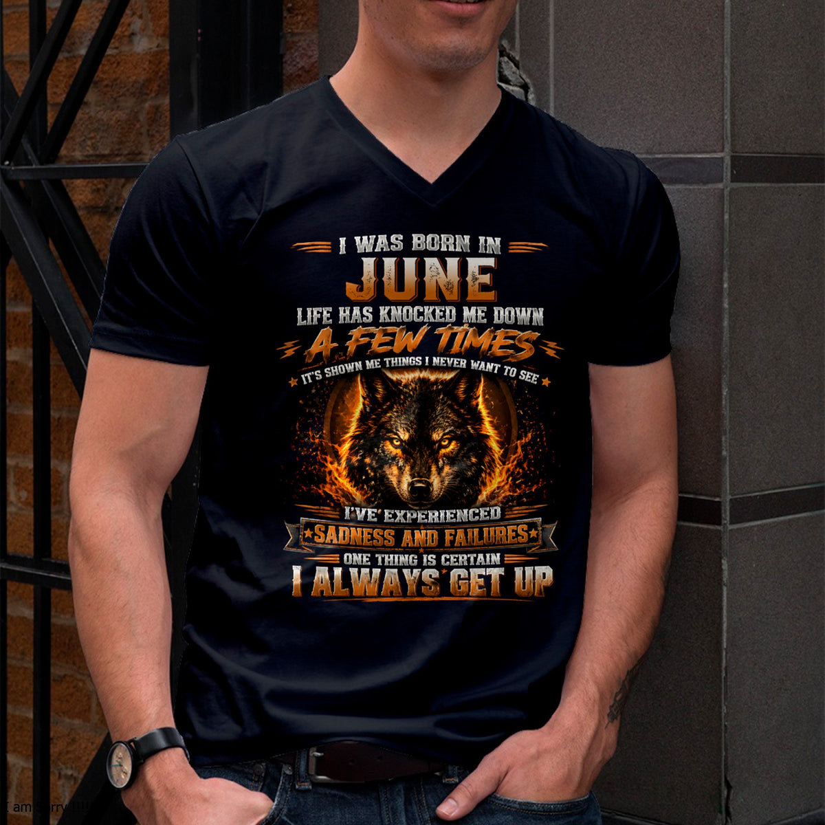 JUNE - I ALWAYS GET UP - Birthday T-Shirt For MAN - TRACY06 (SKU2609-02-06)