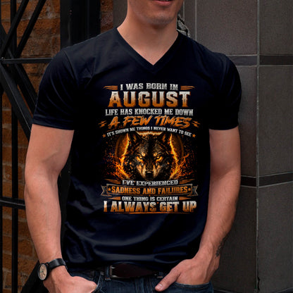AUGUST - I ALWAYS GET UP - Birthday T-Shirt For MAN - TRACY08 (SKU2609-02-08)