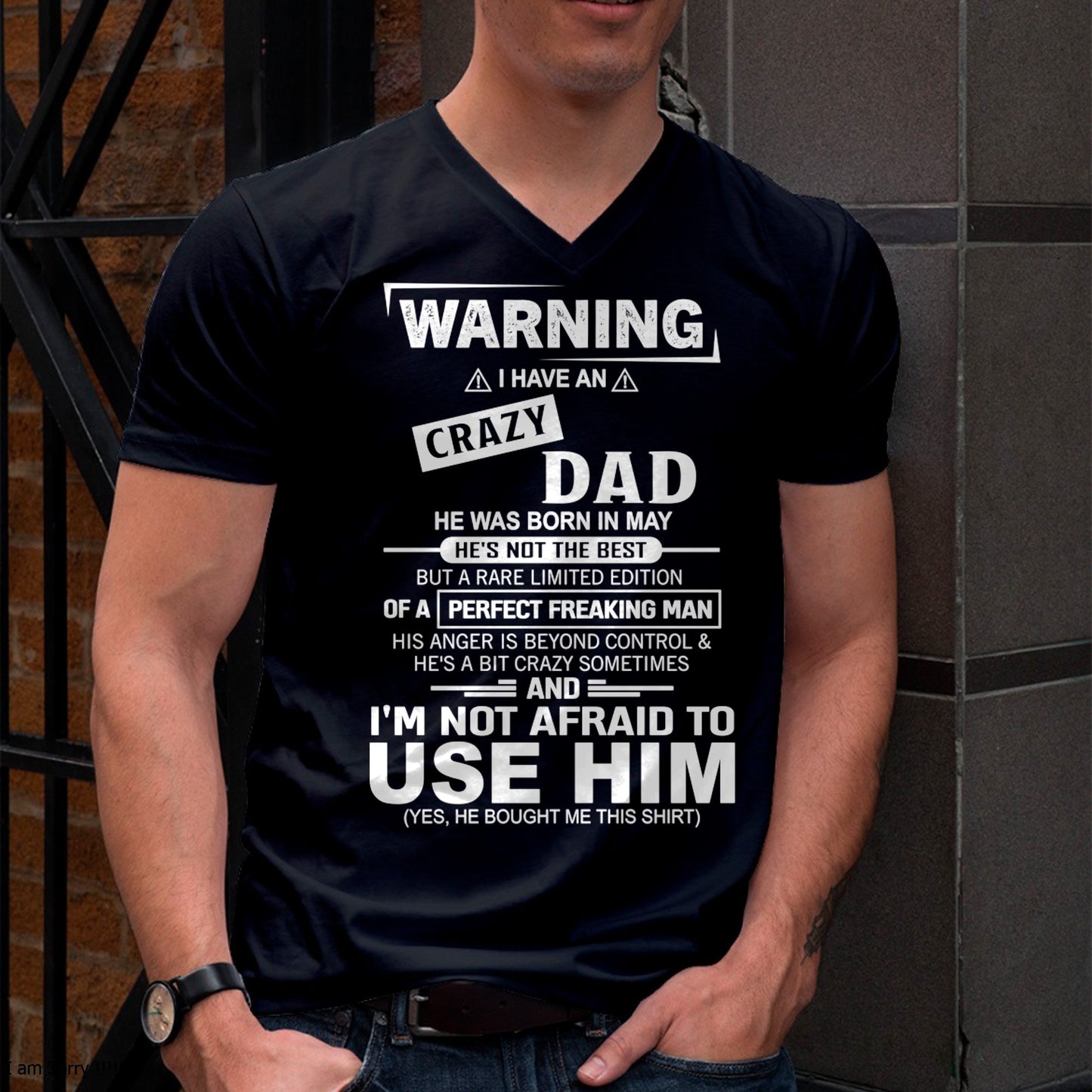 MAY - PERFECT FREAKING MAN for Son/Daughter T-Shirt From DAD - TRACY05 (SKU2606-71-05)