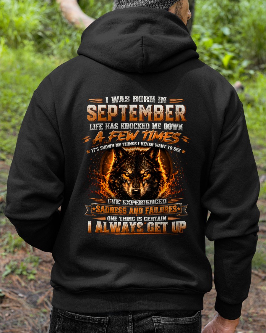 SEPTEMBER - I ALWAYS GET UP - Birthday T-Shirt For MEN - TRACY09 (SKU2607-331-09)