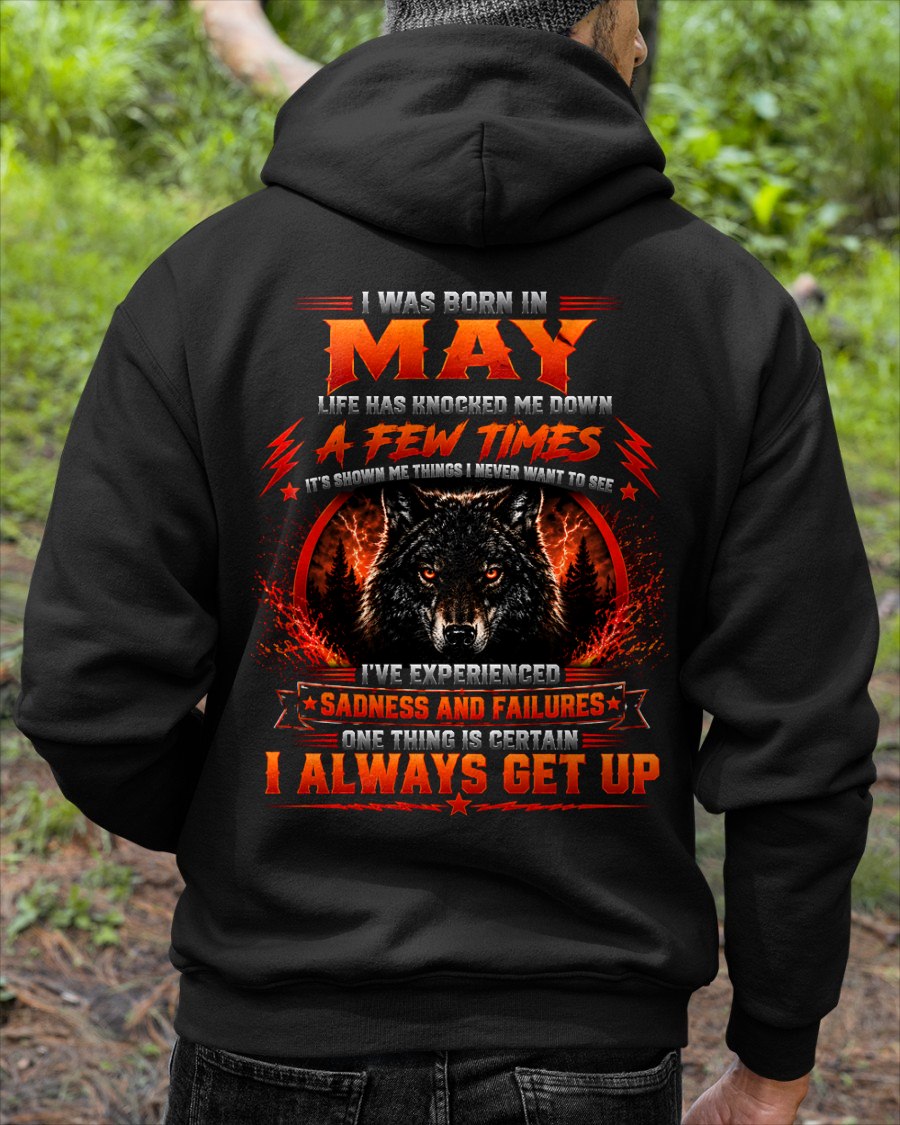 MAY - I ALWAYS GET UP - Birthday T-Shirt For MAN - TRACY05 (SKU2608-621-05)