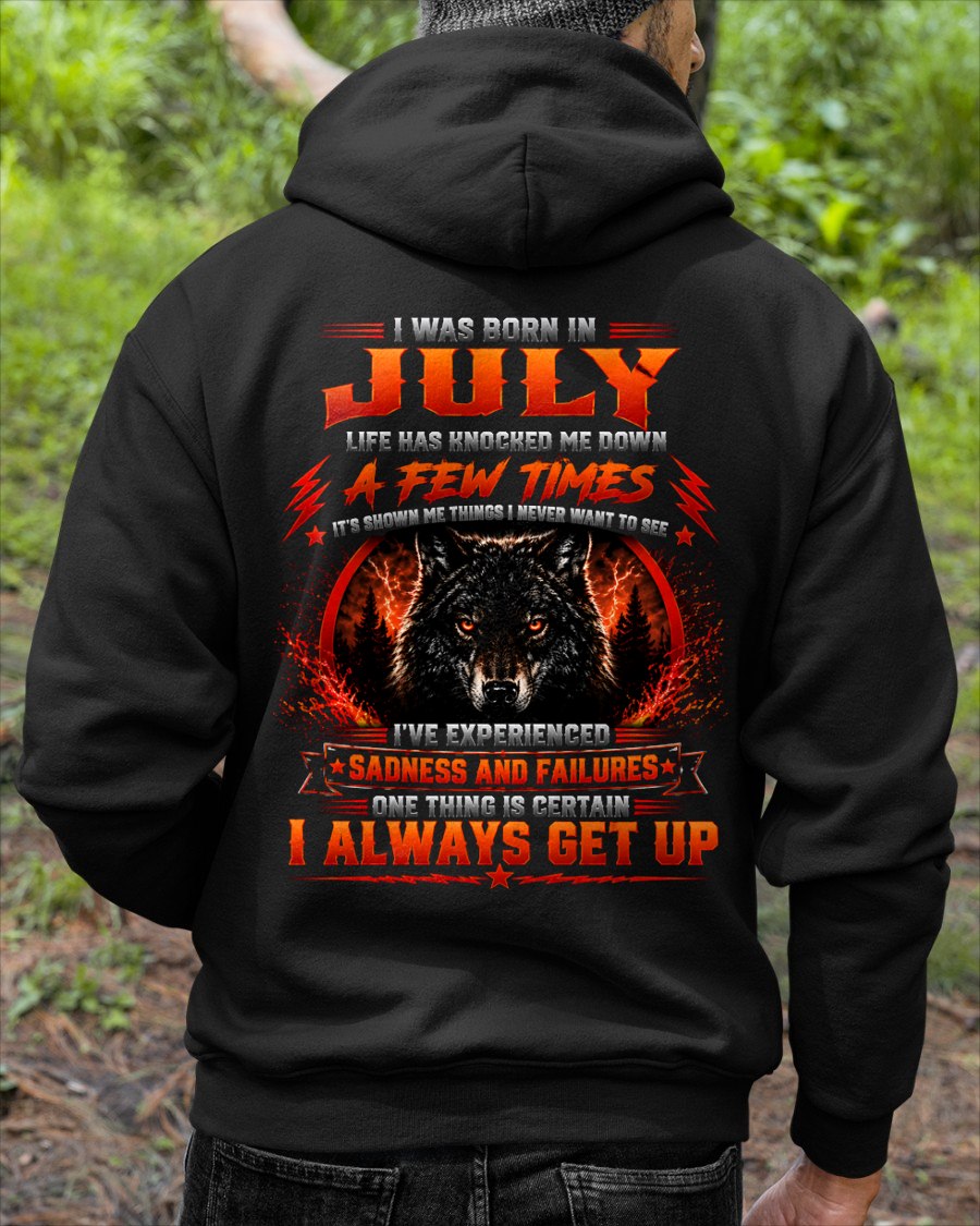 JULY - I ALWAYS GET UP - Birthday T-Shirt For MAN - TRACY07 (SKU2608-621-07)