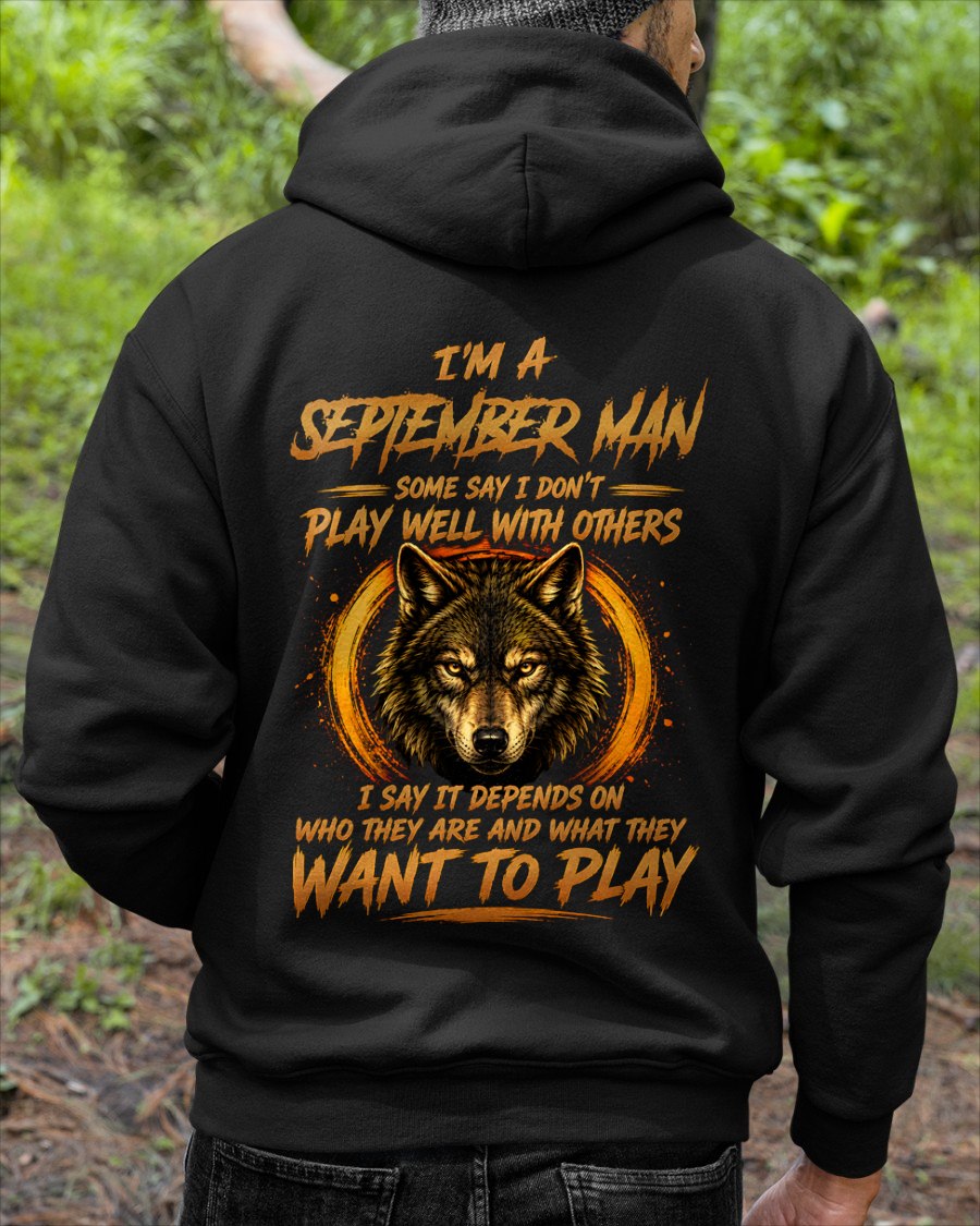 SEPTEMBER - WHAT THEY WANT TO PLAY - Birthday T-Shirt For MAN - TRACY09 (SKU2608-12-09)