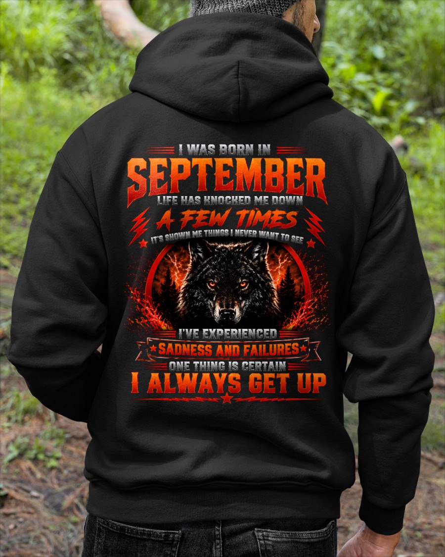 SEPTEMBER - I ALWAYS GET UP - Birthday T-Shirt For MAN - TRACY09 (SKU2608-621-09)