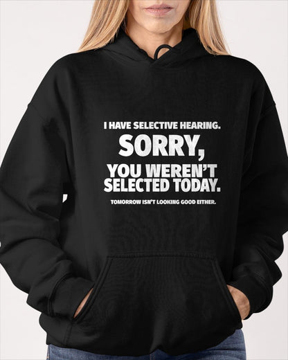 I Have Selective Hearing, You Weren't Selected Short Sleeve T-Shirt For WOMAN - TRACY00 (SKU-TRAN-160506)