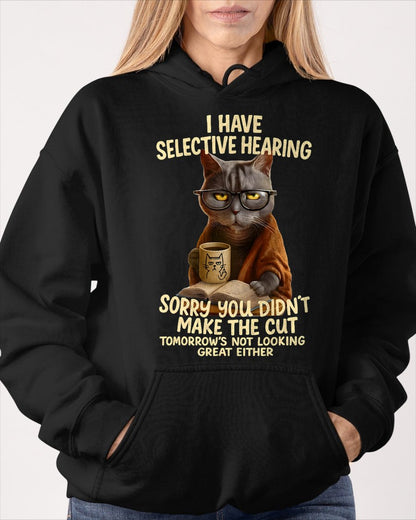 Cat Have Selective Hearing You Didnt Make Cut Funny  T-Shirt For WOMAN - TRACY00 (SKU-TRAN-160503)