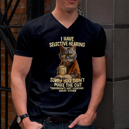 Cat Have Selective Hearing You Didnt Make Cut Funny  T-Shirt For MAN - TRACY00 (SKU-TRAN-160503)