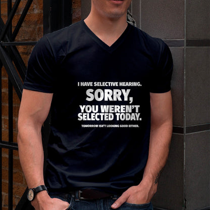 I Have Selective Hearing, You Weren't Selected Short Sleeve T-Shirt For MAN - TRACY00 (SKU-TRAN-160506)