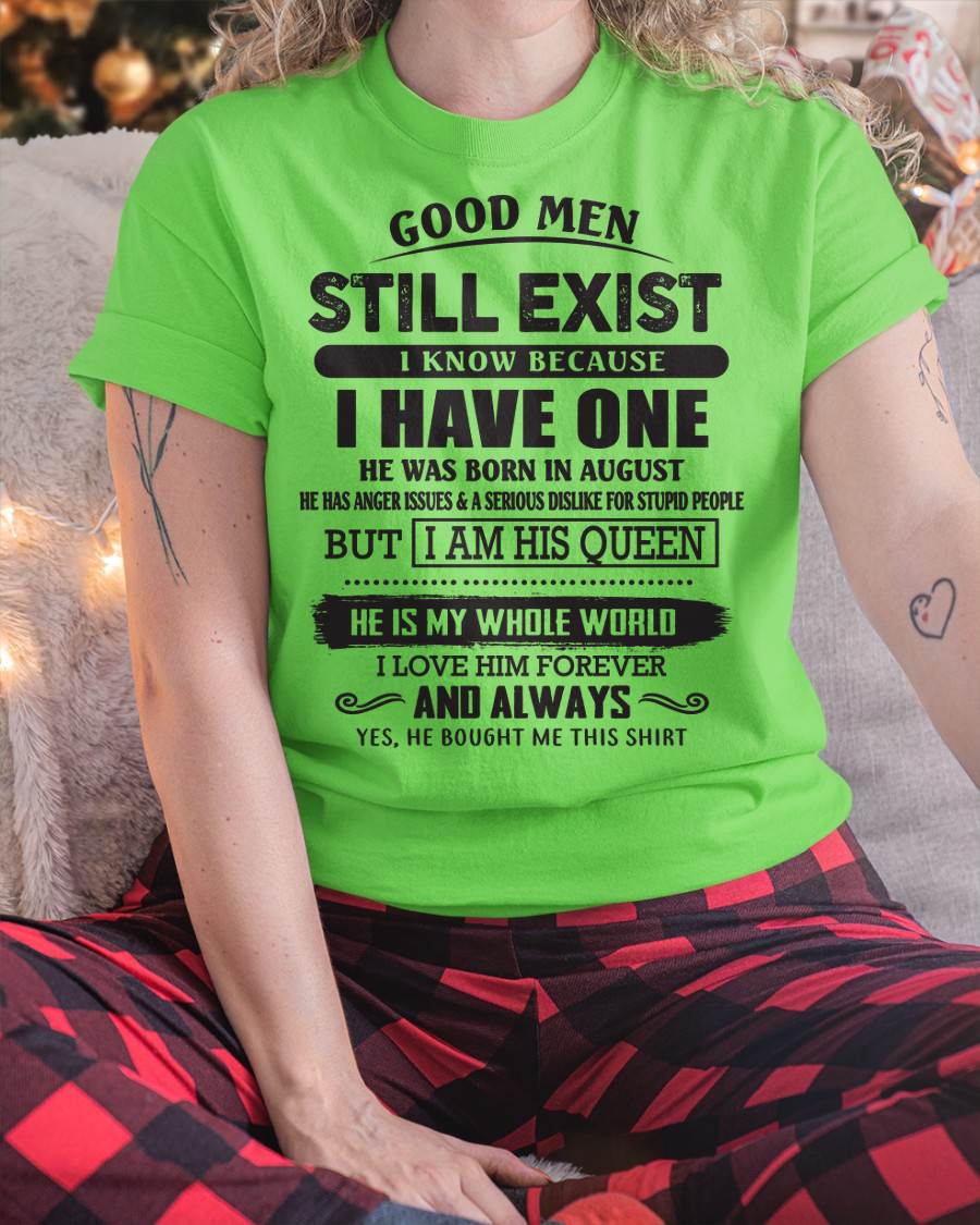 August - Good Men Still Exist - Perfect Gift For Girlfriend, Wife From Husband - tracy08 (SKU07-166-08)