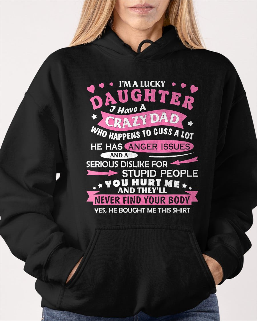 I Am a Lucky Daughter I Have Crazy Dad Funny for Daughter T-Shirt From DAD - TRACY00 (SKU-TRAN-120502)