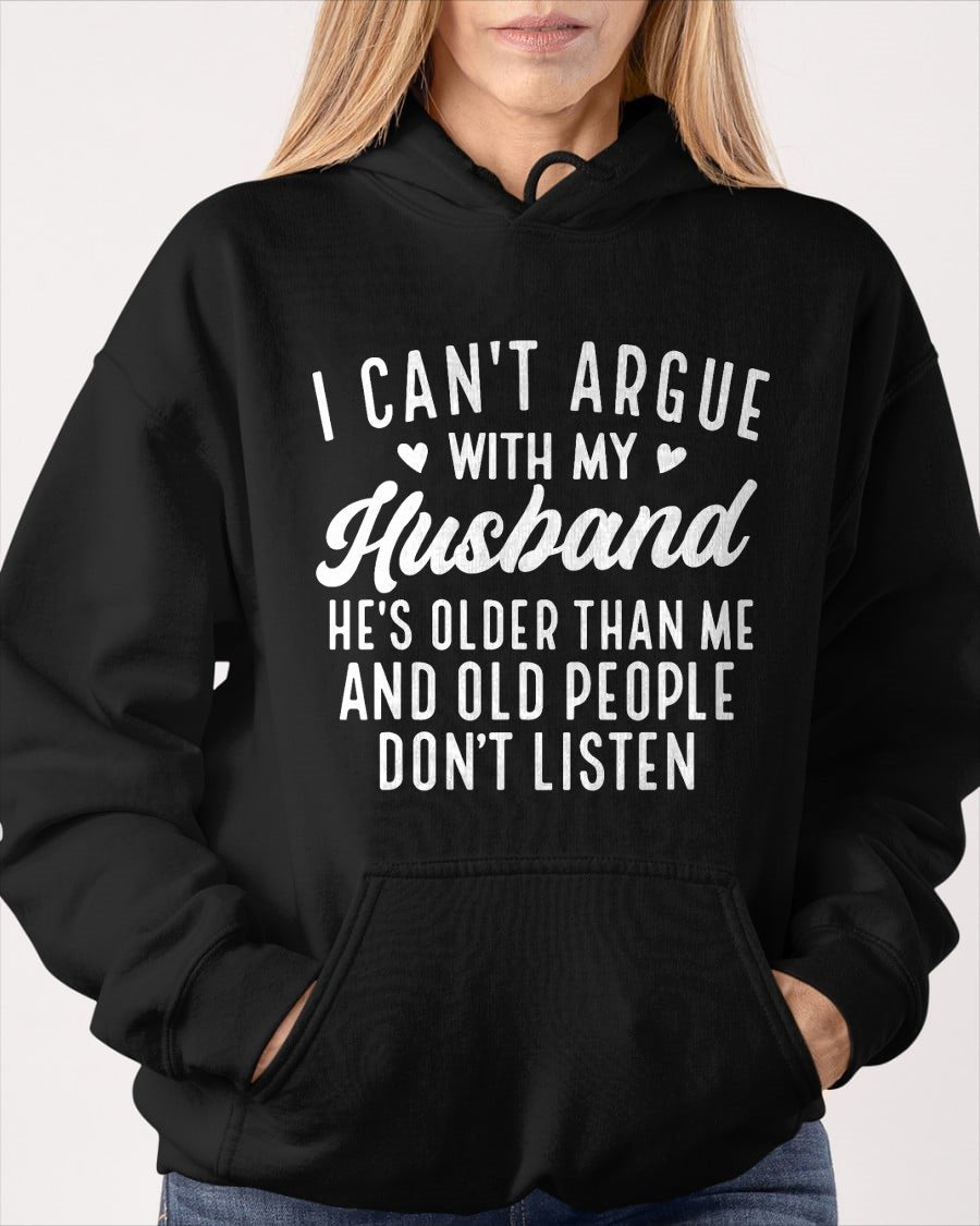 I Can't Argue with My Husband He's Older Than Me Funny Wife T-Shirt For WOMAN - TRACY00 (SKU-TRAN-130501)