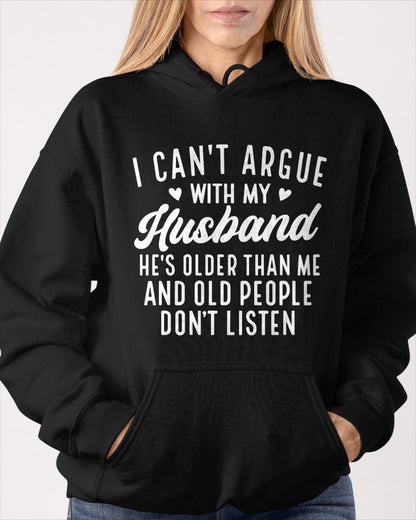 I Can't Argue with My Husband He's Older Than Me Funny Wife T-Shirt For WOMAN - TRACY00 (SKU-TRAN-130501)