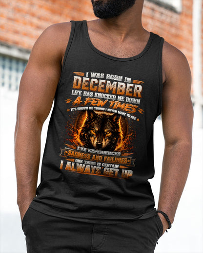 DECEMBER - I ALWAYS GET UP - Birthday T-Shirt For MAN - TRACY12 (SKU2609-02-12)