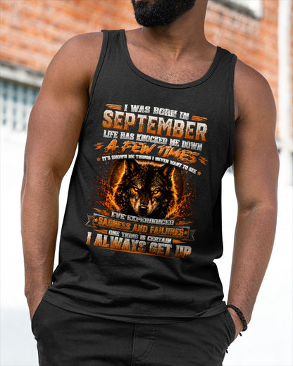 SEPTEMBER - I ALWAYS GET UP - Birthday T-Shirt For MAN - TRACY09 (SKU2609-02-09)