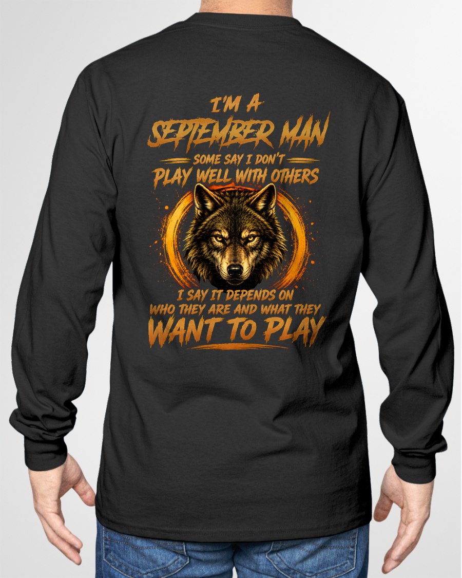 SEPTEMBER - WHAT THEY WANT TO PLAY - Birthday T-Shirt For MAN - TRACY09 (SKU2608-12-09)