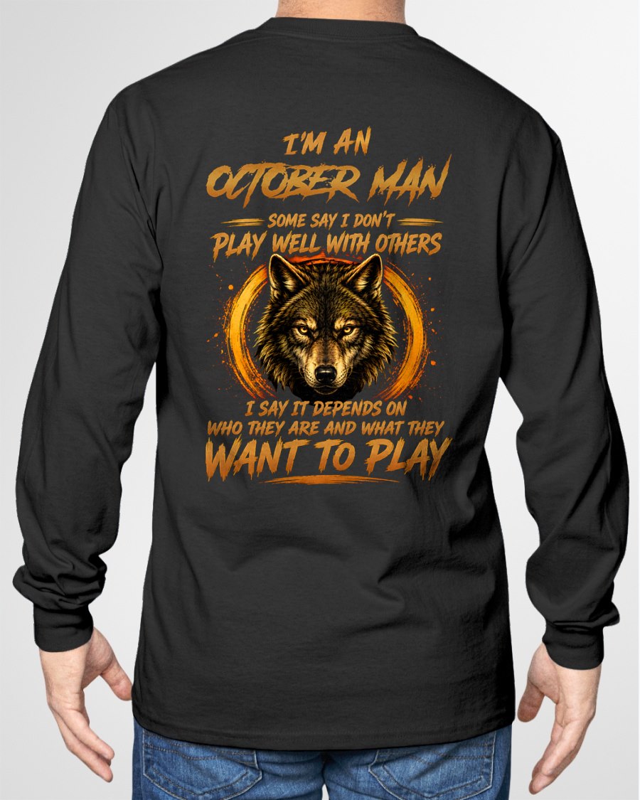 OCTOBER - WHAT THEY WANT TO PLAY - Birthday T-Shirt For MAN - TRACY10 (SKU2608-12-10)