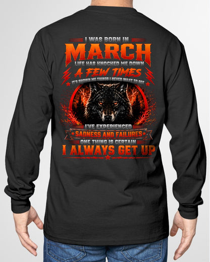 MARCH - I ALWAYS GET UP - Birthday T-Shirt For MAN - TRACY03 (SKU2608-621-03)