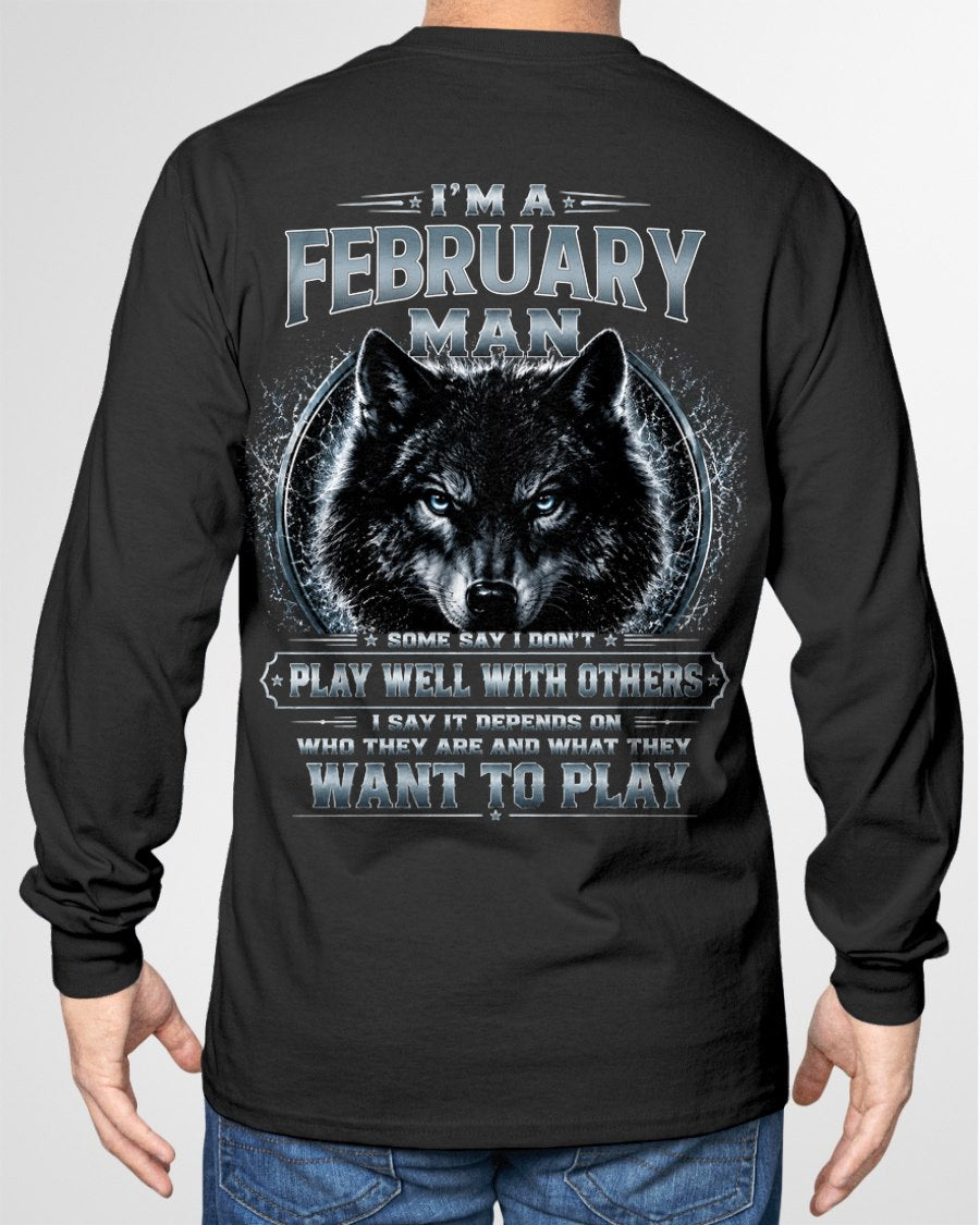 FEBRUARY - I PLAY WELL WITH OTHERS DEPENDS ON WHO ARE - Birthday T-Shirt For MAN - TRACY02 (SKU2608-239-02)