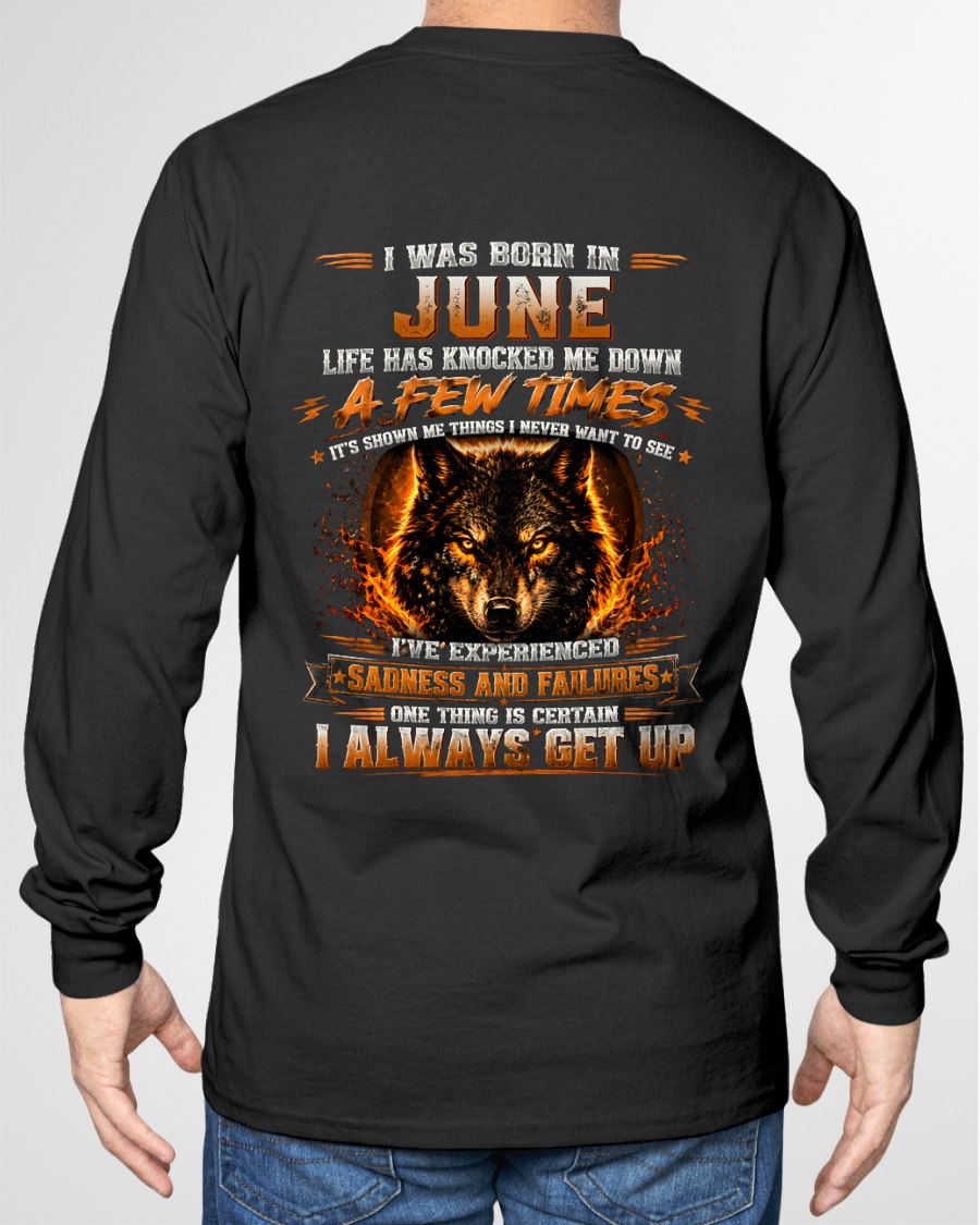 JUNE - I ALWAYS GET UP - Birthday T-Shirt For MEN - TRACY06 (SKU2607-331-06)