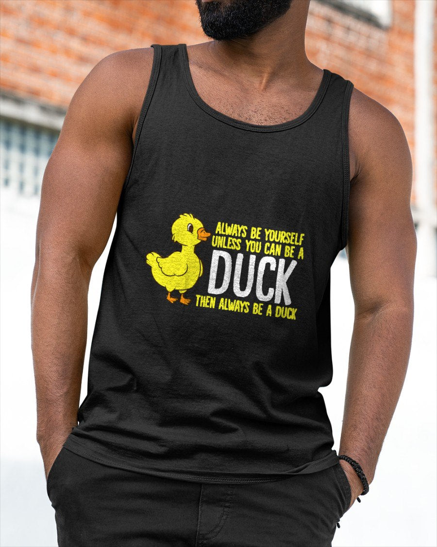 Always Be Yourself Unless You Can Be A Duck Duck Lovers T-Shirt For MAN - TRACY00 (SKU-TRAN-160501)