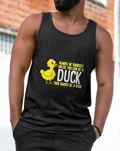 Always Be Yourself Unless You Can Be A Duck Duck Lovers T-Shirt For MAN - TRACY00 (SKU-TRAN-160501)