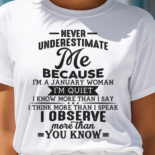 January - Never Underestimate Me - T Shirt For Woman - XUAN01 (SKU10-23-01)