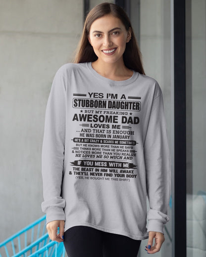 Yes I’m A Stubborn Daughter T-Shirt – Birthday Gift From January Dad / Man - XUAN01 (SKU07-186-01)