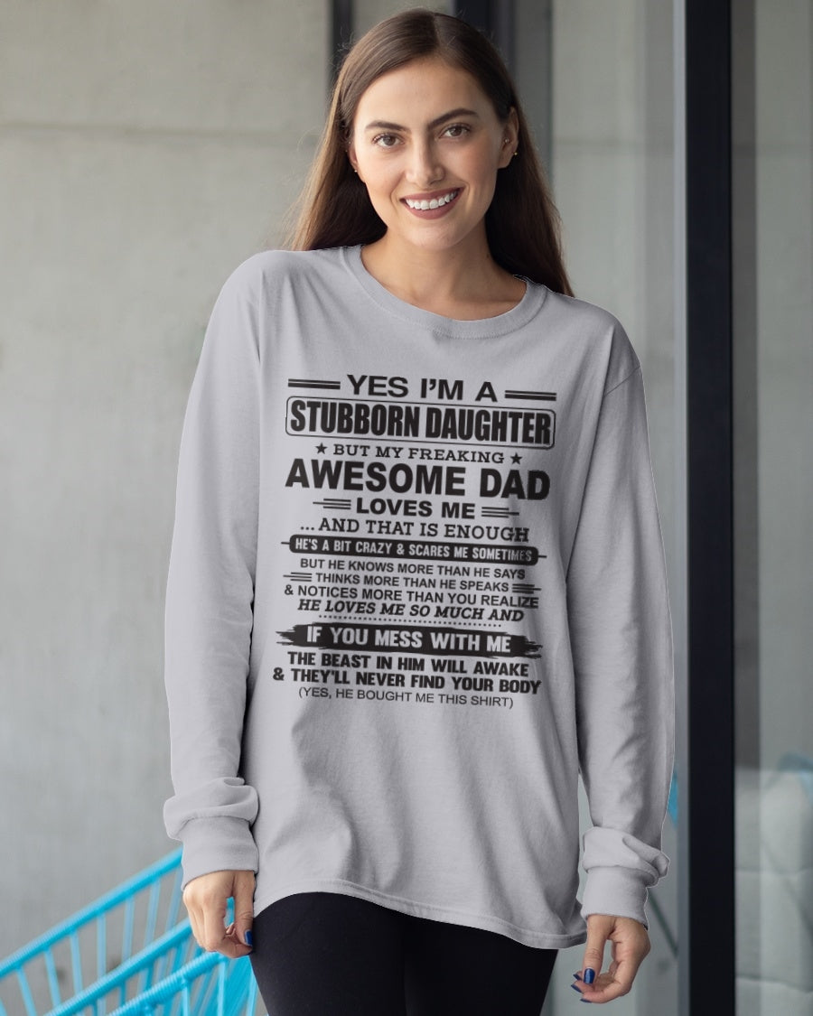 Yes I’m A Stubborn Daughter T-Shirt – Birthday Gift From Dad / Man - XUAN01 (SKU07-186-00)
