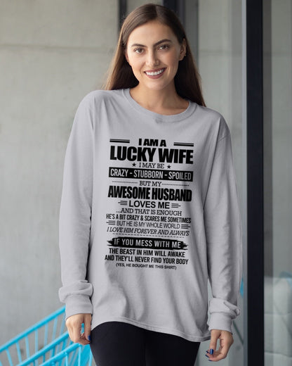 I AM A LUCKY WIFE I MAY BE CRAZY - STUBBORN - SPOILED T-Shirt – Birthday Gift From Husband / Man - XUAN00 (SKU12-297-00)