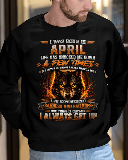APRIL - I ALWAYS GET UP - Birthday T-Shirt For MAN - TRACY04 (SKU2609-02-04)