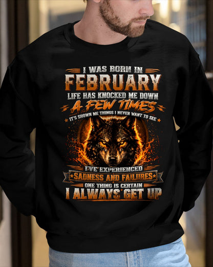 FEBRUARY - I ALWAYS GET UP - Birthday T-Shirt For MAN - TRACY02 (SKU2609-02-02)