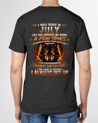JULY - I ALWAYS GET UP - Birthday T-Shirt For MEN - TRACY07 (SKU2607-331-07)