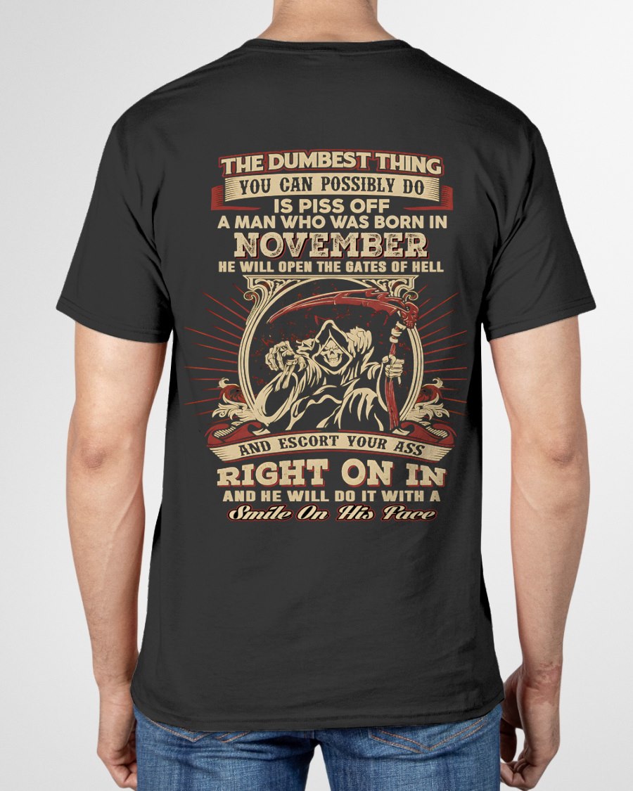 NOVEMBER - THE DUMBEST THING YOU CAN POSSIBLY T-shirt For MAN - TRACY11 (SKU2605-292-11)