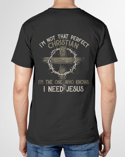 I'm Not That Perfect Christian 'm The One That Knows T-Shirt For MAN - TRACY00 (SKU-TRAN-180504)