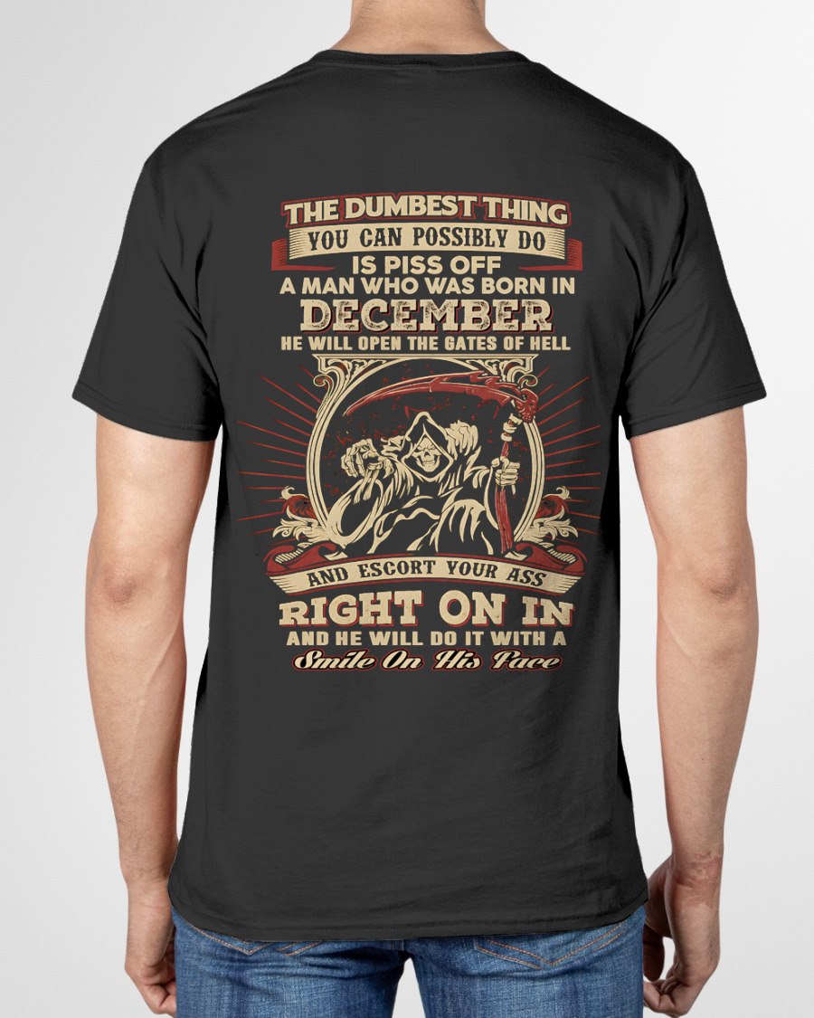 DECEMBER - THE DUMBEST THING YOU CAN POSSIBLY T-shirt For MAN - TRACY12 (SKU2605-292-12)