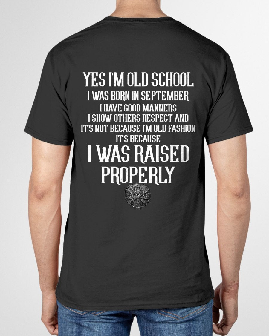 SEPTEMBER - I WAS RAISED PROPERLY T-Shirt For MAN - TRACY09 (SKU2606-184-09)