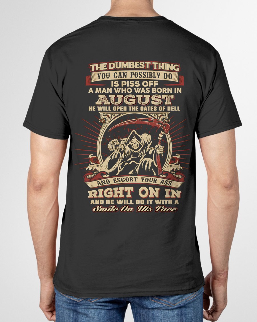 AUGUST - THE DUMBEST THING YOU CAN POSSIBLY T-shirt For MAN - TRACY08 (SKU2605-292-08)