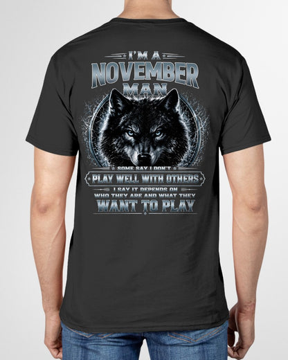 NOVEMBER - I PLAY WELL WITH OTHERS DEPENDS ON WHO ARE - Birthday T-Shirt For MAN - TRACY11 (SKU2608-239-11)
