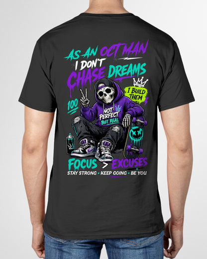 OCTOBER - I DON'T CHASE DREAM T-Shirt For MAN - TRACY10 (SKU2605-361-10)