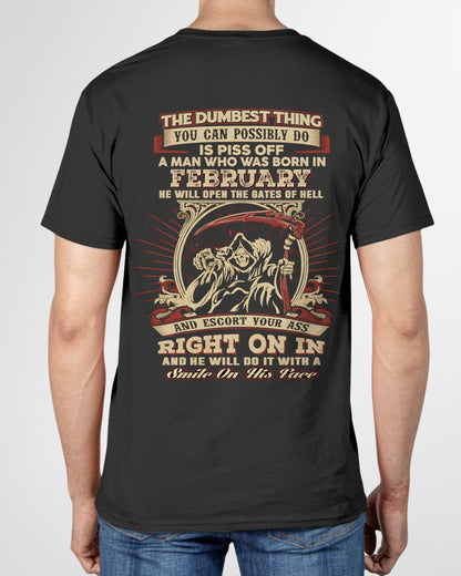 FEBRUARY - THE DUMBEST THING YOU CAN POSSIBLY T-shirt For MAN - TRACY02 (SKU2605-292-02)