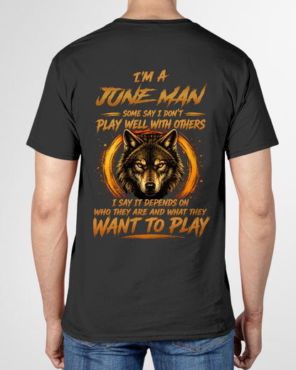 JUNE - WHAT THEY WANT TO PLAY - Birthday T-Shirt For MAN - TRACY06 (SKU2608-12-06)
