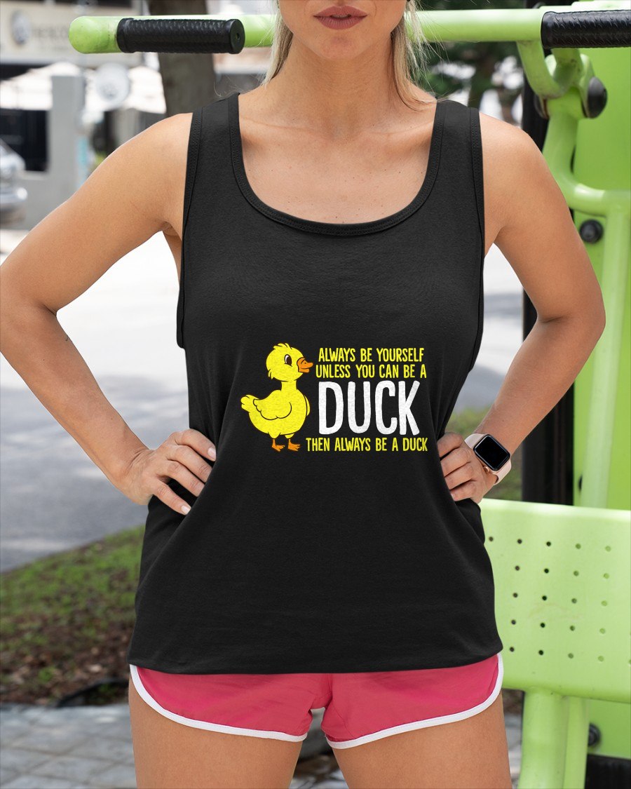 Always Be Yourself Unless You Can Be A Duck Duck Lovers T-Shirt For WOMAN - TRACY00 (SKU-TRAN-160501)