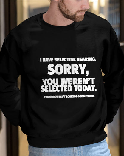I Have Selective Hearing, You Weren't Selected Short Sleeve T-Shirt For MAN - TRACY00 (SKU-TRAN-160506)
