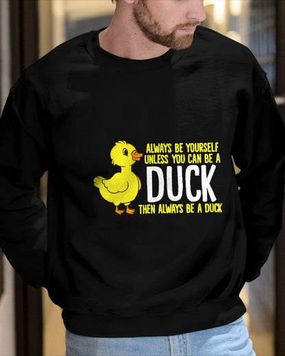 Always Be Yourself Unless You Can Be A Duck Duck Lovers T-Shirt For MAN - TRACY00 (SKU-TRAN-160501)