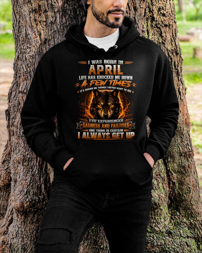 APRIL - I ALWAYS GET UP - Birthday T-Shirt For MAN - TRACY04 (SKU2609-02-04)