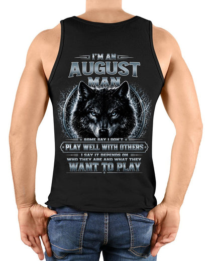 AUGUST - I PLAY WELL WITH OTHERS DEPENDS ON WHO ARE - Birthday T-Shirt For MAN - TRACY08 (SKU2608-239-08)