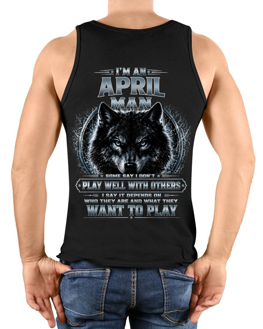 APRIL - I PLAY WELL WITH OTHERS DEPENDS ON WHO ARE - Birthday T-Shirt For MAN - TRACY04 (SKU2608-239-04)
