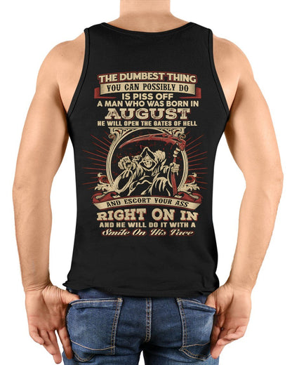 AUGUST - THE DUMBEST THING YOU CAN POSSIBLY T-shirt For MAN - TRACY08 (SKU2605-292-08)