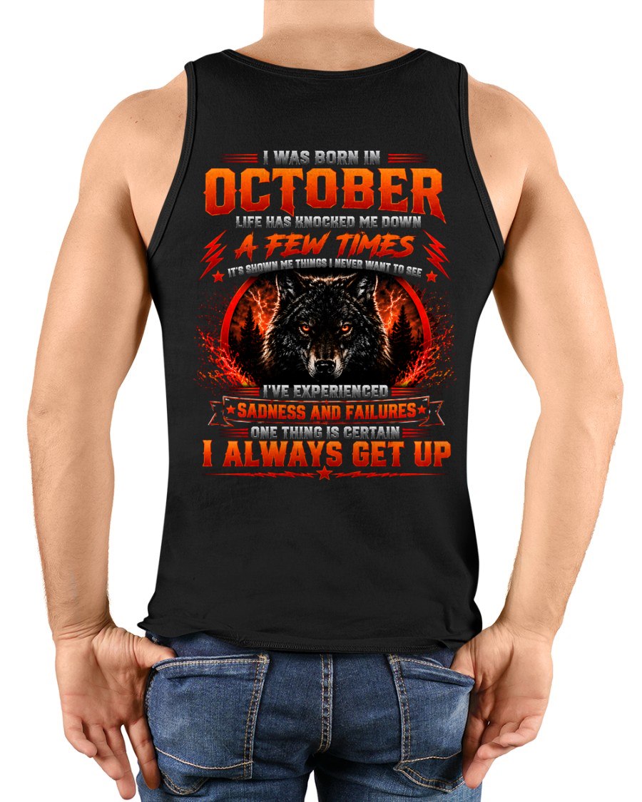 OCTOBER - I ALWAYS GET UP - Birthday T-Shirt For MAN - TRACY10 (SKU2608-621-10)